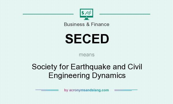 What does SECED mean? It stands for Society for Earthquake and Civil Engineering Dynamics
