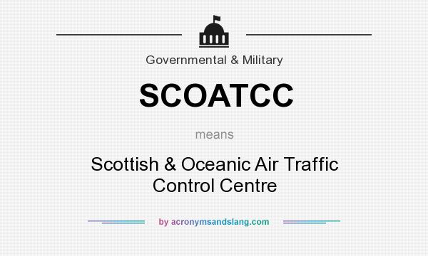 What does SCOATCC mean? It stands for Scottish & Oceanic Air Traffic Control Centre