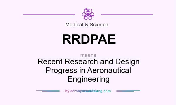 What does RRDPAE mean? It stands for Recent Research and Design Progress in Aeronautical Engineering