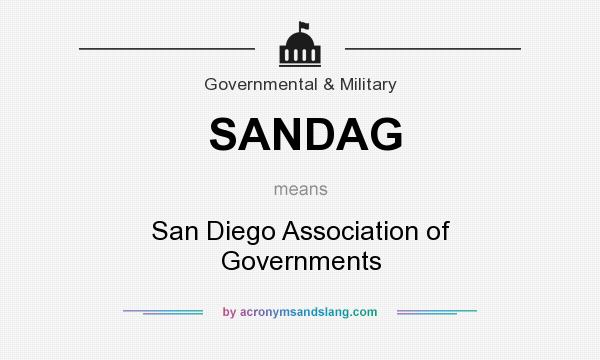 What does SANDAG mean? It stands for San Diego Association of Governments
