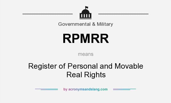 What does RPMRR mean? It stands for Register of Personal and Movable Real Rights