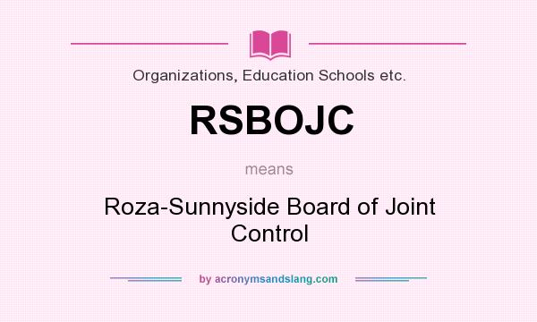 What does RSBOJC mean? It stands for Roza-Sunnyside Board of Joint Control