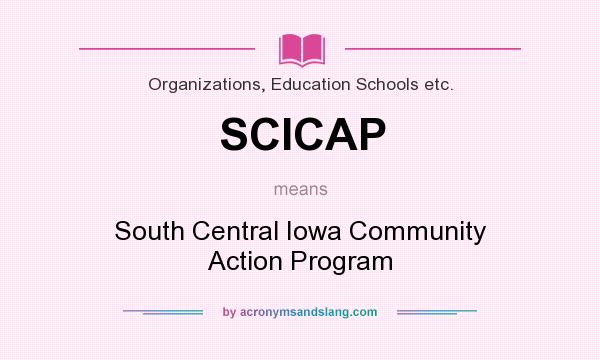 What does SCICAP mean? It stands for South Central Iowa Community Action Program