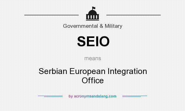 What does SEIO mean? It stands for Serbian European Integration Office
