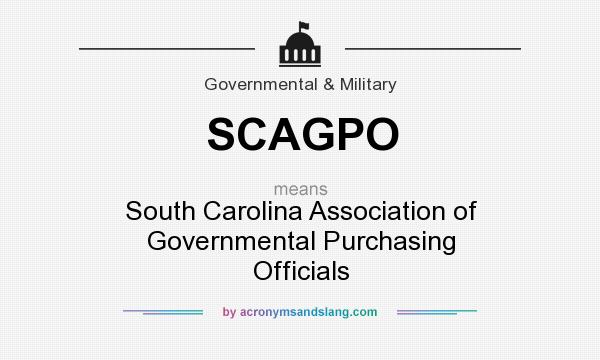 What does SCAGPO mean? It stands for South Carolina Association of Governmental Purchasing Officials