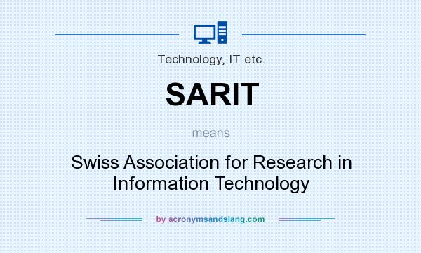 What does SARIT mean? It stands for Swiss Association for Research in Information Technology