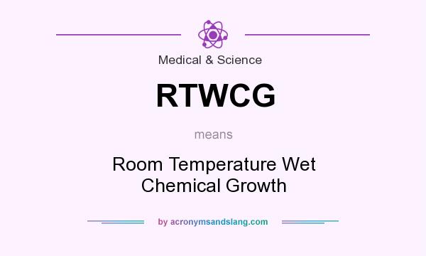 What does RTWCG mean? It stands for Room Temperature Wet Chemical Growth
