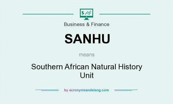 What does SANHU mean? It stands for Southern African Natural History Unit
