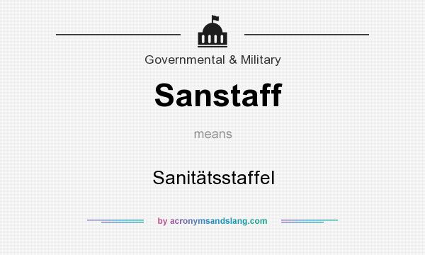 What does Sanstaff mean? It stands for Sanitätsstaffel