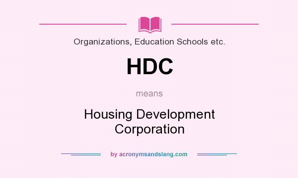 What does HDC mean? It stands for Housing Development Corporation