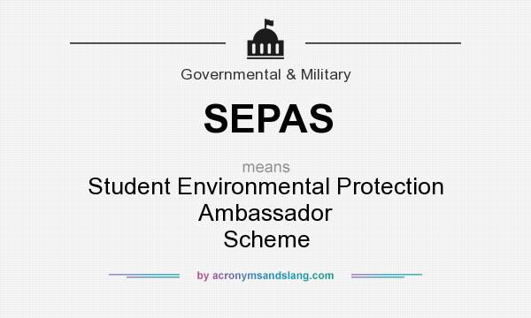 What does SEPAS mean? It stands for Student Environmental Protection Ambassador Scheme