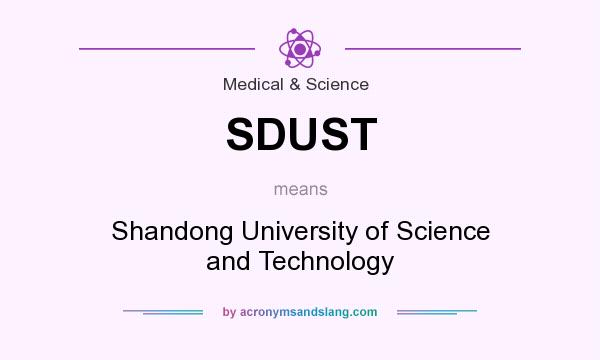 What does SDUST mean? It stands for Shandong University of Science and Technology
