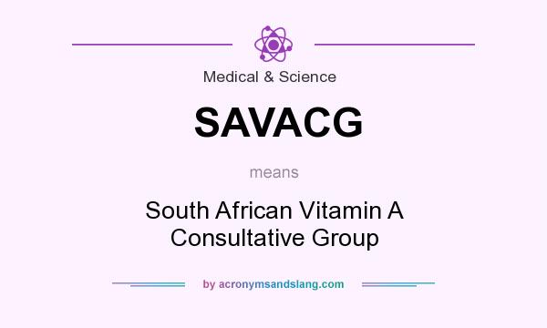 What does SAVACG mean? It stands for South African Vitamin A Consultative Group