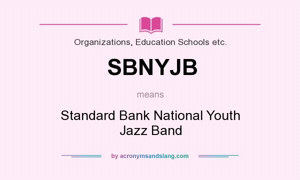 What does SBNYJB mean? It stands for Standard Bank National Youth Jazz Band