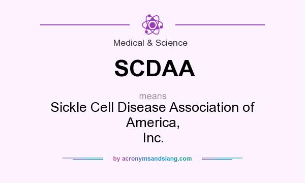 What does SCDAA mean? It stands for Sickle Cell Disease Association of America, Inc.