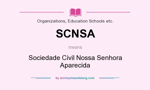 What does SCNSA mean? It stands for Sociedade Civil Nossa Senhora Aparecida
