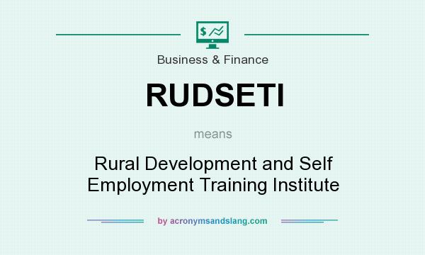 What does RUDSETI mean? It stands for Rural Development and Self Employment Training Institute