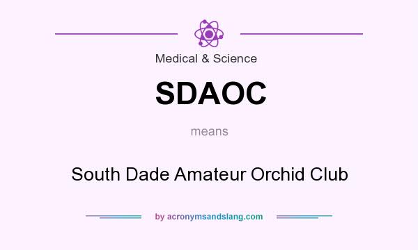 What does SDAOC mean? It stands for South Dade Amateur Orchid Club