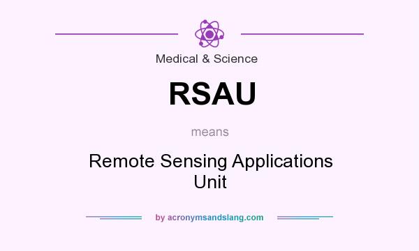 What does RSAU mean? It stands for Remote Sensing Applications Unit