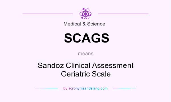 What does SCAGS mean? It stands for Sandoz Clinical Assessment Geriatric Scale