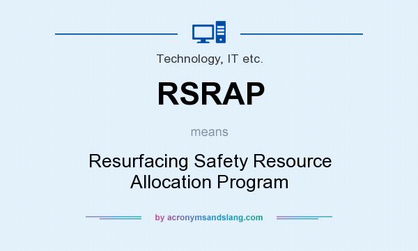 What does RSRAP mean? It stands for Resurfacing Safety Resource Allocation Program