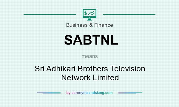 What does SABTNL mean? It stands for Sri Adhikari Brothers Television Network Limited