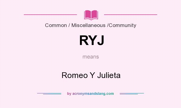 What does RYJ mean? It stands for Romeo Y Julieta