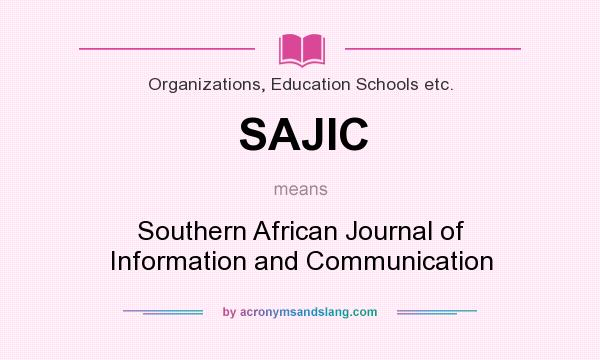 What does SAJIC mean? It stands for Southern African Journal of Information and Communication