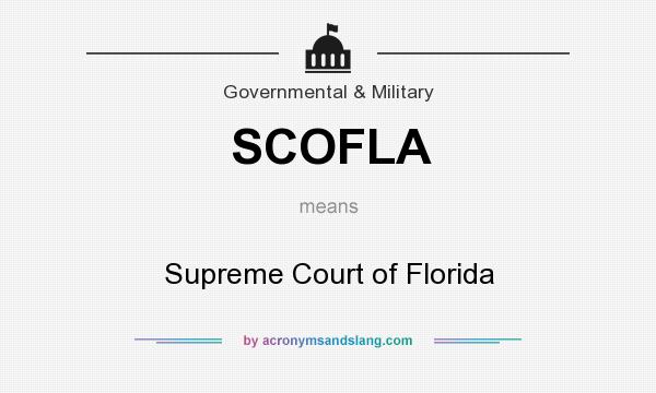 What does SCOFLA mean? It stands for Supreme Court of Florida