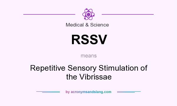 What does RSSV mean? It stands for Repetitive Sensory Stimulation of the Vibrissae