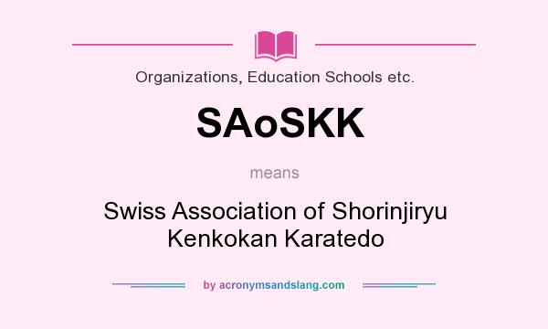 What does SAoSKK mean? It stands for Swiss Association of Shorinjiryu Kenkokan Karatedo