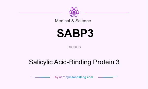 What does SABP3 mean? It stands for Salicylic Acid-Binding Protein 3