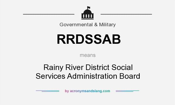 What does RRDSSAB mean? It stands for Rainy River District Social Services Administration Board