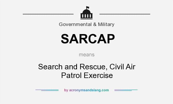 What does SARCAP mean? It stands for Search and Rescue, Civil Air Patrol Exercise