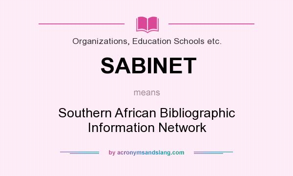What does SABINET mean? It stands for Southern African Bibliographic Information Network