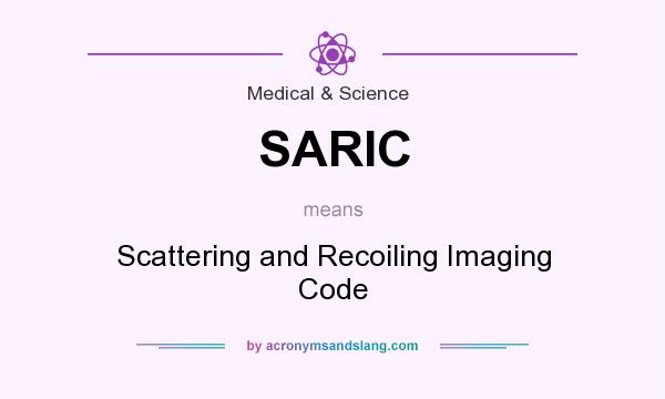 What does SARIC mean? It stands for Scattering and Recoiling Imaging Code