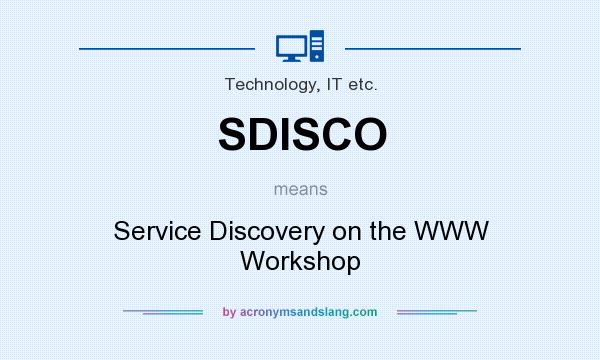 What does SDISCO mean? It stands for Service Discovery on the WWW Workshop