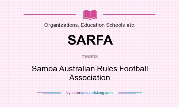 What does SARFA mean? It stands for Samoa Australian Rules Football Association