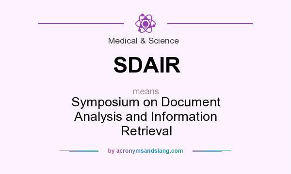 What does SDAIR mean? It stands for Symposium on Document Analysis and Information Retrieval