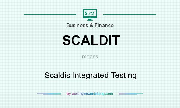 What does SCALDIT mean? It stands for Scaldis Integrated Testing