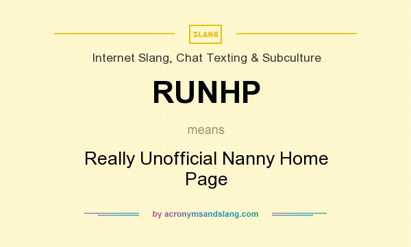 What does RUNHP mean? It stands for Really Unofficial Nanny Home Page