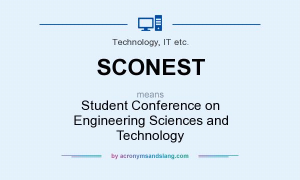 What does SCONEST mean? It stands for Student Conference on Engineering Sciences and Technology