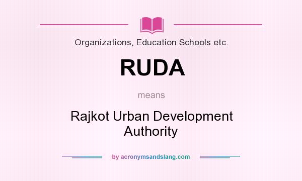 What does RUDA mean? It stands for Rajkot Urban Development Authority