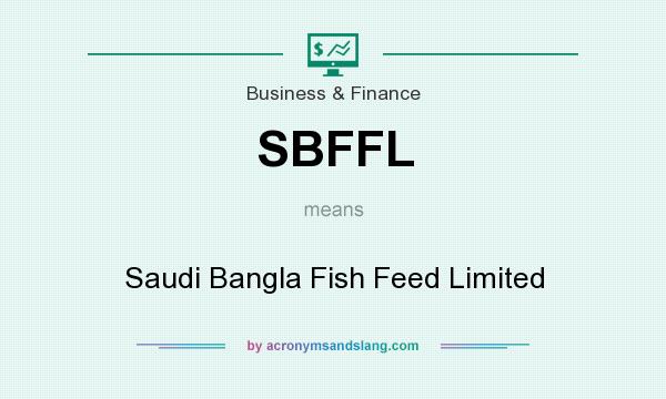 What does SBFFL mean? It stands for Saudi Bangla Fish Feed Limited