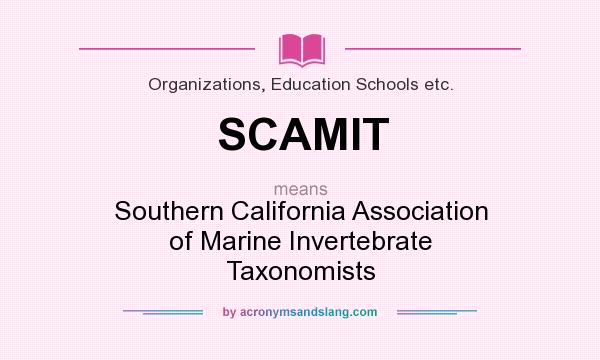 What does SCAMIT mean? It stands for Southern California Association of Marine Invertebrate Taxonomists