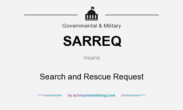What does SARREQ mean? It stands for Search and Rescue Request