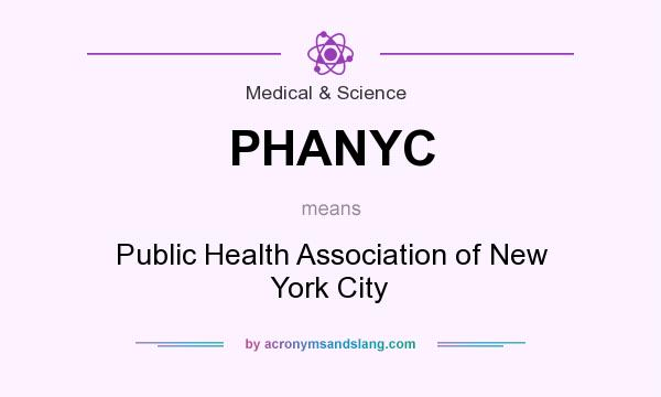 What does PHANYC mean? It stands for Public Health Association of New York City