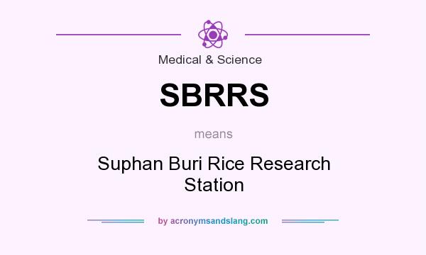 What does SBRRS mean? It stands for Suphan Buri Rice Research Station