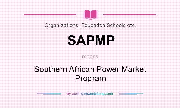 What does SAPMP mean? It stands for Southern African Power Market Program