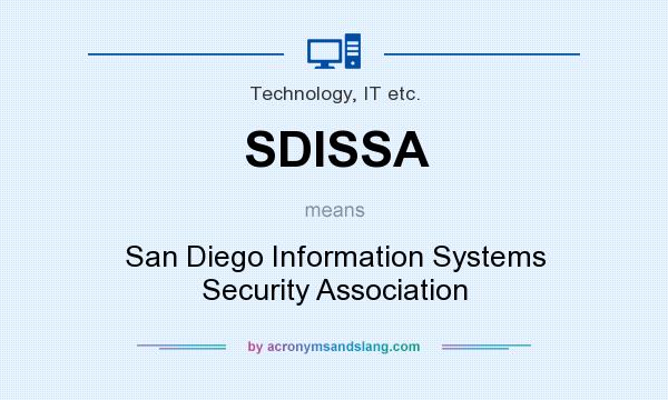 What does SDISSA mean? It stands for San Diego Information Systems Security Association